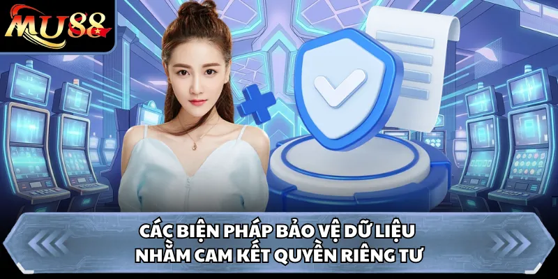 Các biện pháp bảo vệ dữ liệu nhằm cam kết quyền riêng tư